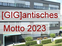 GIG Motto 2023 wurde gewählt